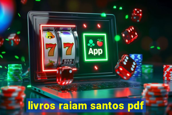 livros raiam santos pdf